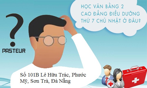 Học Văn bằng 2 Cao đẳng Điều dưỡng Đà Nẵng năm 2018 uy tín ở đâu?